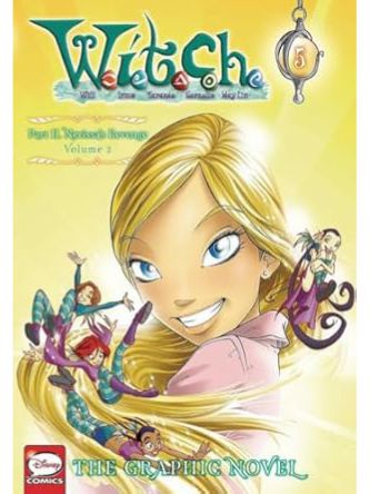 W.I.T.C.H.: GRAPHIC NOVEL PART II. NERISSA’S REVENGE VOL 2