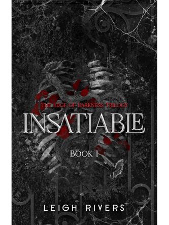 INSATIABLE (EDGE OF DARKNESS #1)