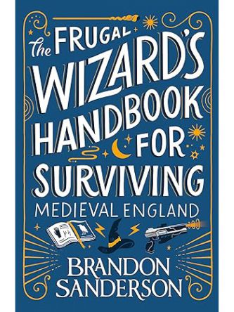 FRUGAL WIZARD’S HANDBOOK FOR SURVIVING MEDIEVAL ENGLAND