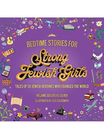 BEDTIME STORIES FOR STRONG JEWISH GIRLS