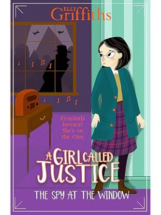 A GIRL CALLED JUSTICE: THE SPY AT THE WINDOW