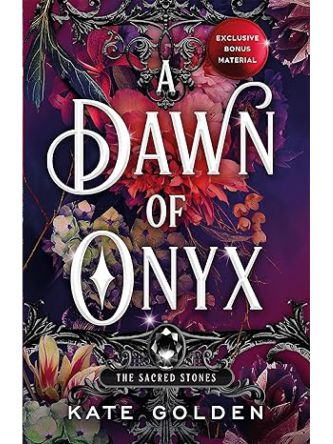 DAWN OF ONYX (SACRED STONES BK1)