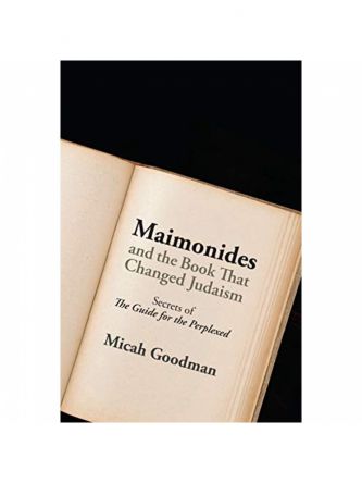 MAIMONIDES  &  THE BOOK THAT CHANGED JUDAISM