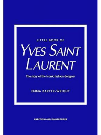 LITTLE BOOK OF YVES SAINT LAURENT