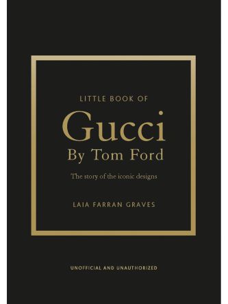 LITTLE BOOK OF GUCCI BY TOM FORD